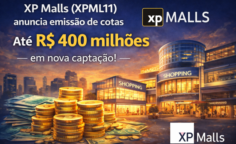 XP Malls (XPML11) anuncia nova emissão de cotas e busca captar até R$ 400 milhões